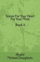 Stories For Your Heart For Your Mind Book 3