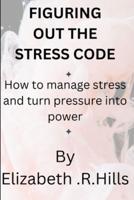Figuring Out the Stress Code
