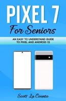 Pixel 7 for Seniors