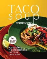 Taco Soup Cookbook