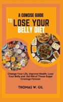 A Concise Guide to Lose Your Belly Diet