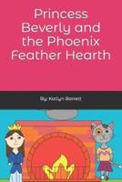 Princess Beverly and the Phoenix Feather Hearth