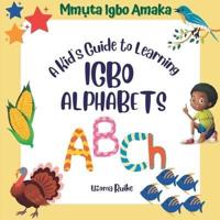 A Kid's Guide to Learning IGBO ALPHABETS