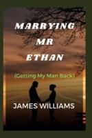 Marrying MR Ethan