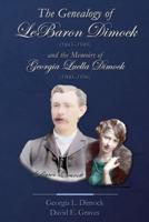 The Genealogy of LeBaron Dimock and the Memoirs of Georgie Luella Dimock