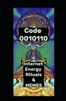 Internet Energy Rituals And Memes