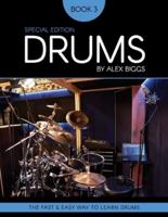 Drums By Alex Biggs Book 3 Special Edition