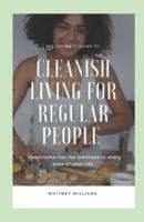 Cleanish Living For Regular People