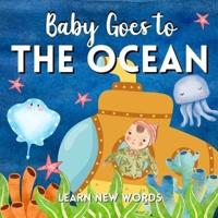 Baby Goes To The Ocean. Learn New Words