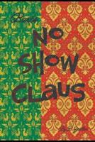 No Show Claus