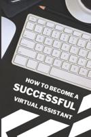 How To Become A Successful Virtual Assistant
