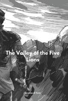 The Valley of the Five Lions