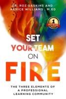 Set Your Team on Fire