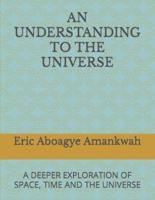 An Understanding to the Universe