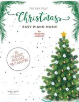 You Can Play Easy Christmas Piano Music
