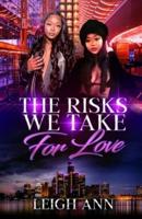 The Risks We Take for Love
