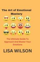 The Art of Emotional Mastery