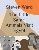 The Little Safari Animals Visit Egypt.