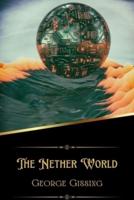 The Nether World (Illustrated)