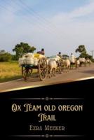Ox Team Old Oregon Trail (Illustrated)