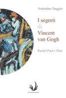 I Segreti Di Vincent Van Gogh