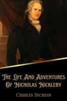 The Life And Adventures Of Nicholas Nickleby (Illustrated)