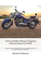 How to Make Money Flipping Motorcycles for Profit