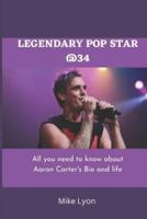 Legendary Pop Star @34