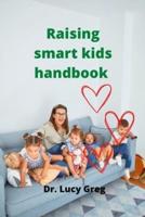Raising Smart Kids Handbook