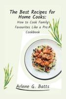 The Best Recipes for Home Cooks