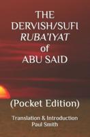 The Dervish/Sufi Ruba'iyat of Abu Said