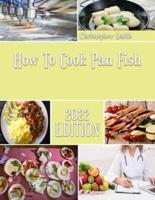 How To Cook Pan Fish