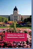REGINA, the Capital of Saskatchewan, Canada