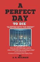 A Perfect Day To Die