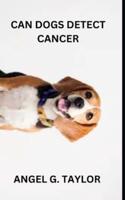 Can Dogs Detect Cancer