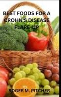 Best Foods for a Crohn's Disease Flare-Up