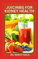 Juicing for Kidney Health