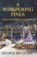 A Whispering Pines Short Mysteries Collection #1