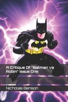 A Critique Of Batman Vs Robin Issue One