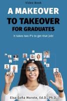 A Makeover to Takeover for Graduates