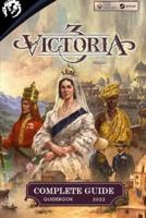 Victoria 3 Complete Guide