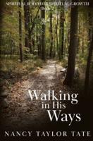 Walking in His Ways