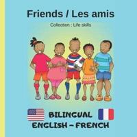 Friends / Les Amis