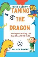 Taming the Dragon
