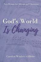 God's World Is Changing