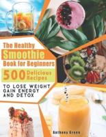 The Healthy Smoothie Book for Beginners