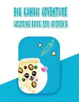 Big Kawaii Adventure Coloring Book For Chidren's