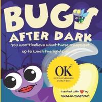 Bugs After Dark