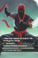 I Reincarnated On Earth As A Psychic Ninja