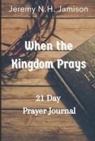 When the Kingdom Prays